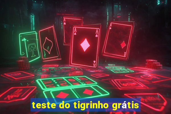 teste do tigrinho grátis