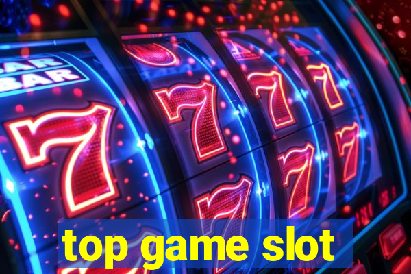 top game slot