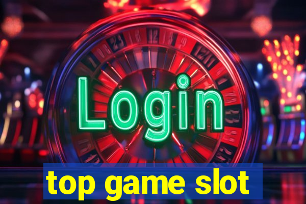 top game slot