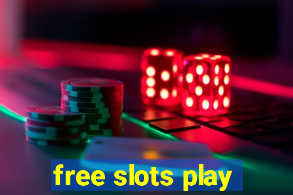 free slots play