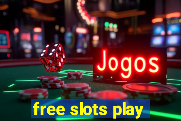 free slots play