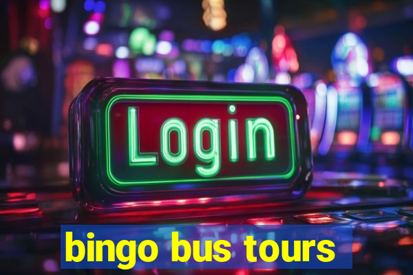 bingo bus tours