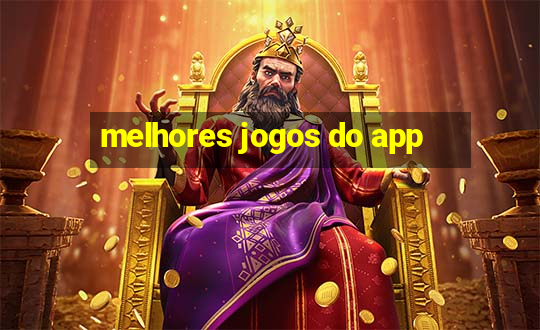 melhores jogos do app