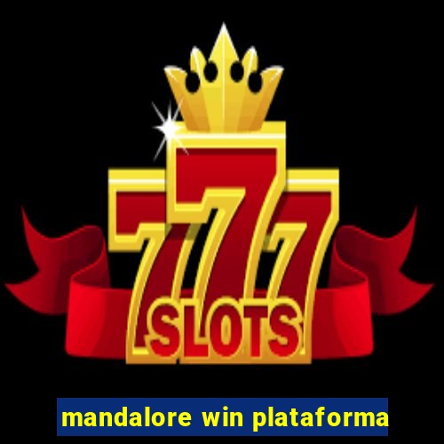 mandalore win plataforma