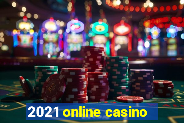 2021 online casino