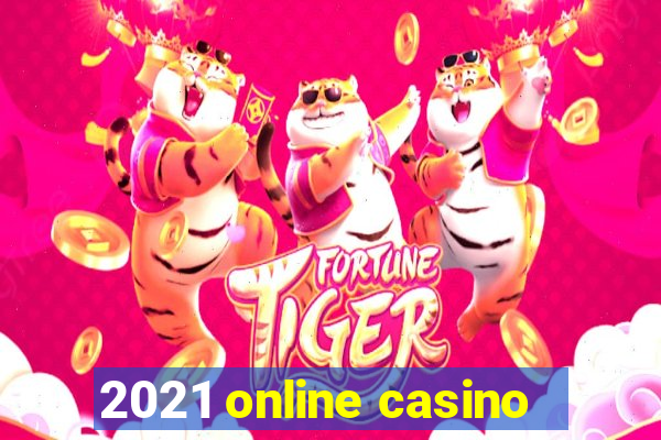 2021 online casino