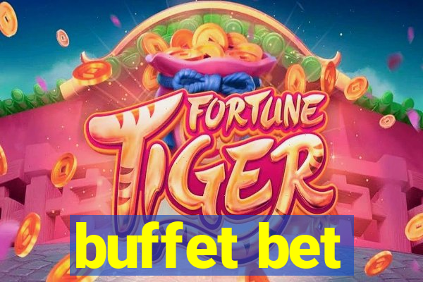 buffet bet