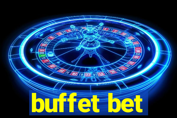 buffet bet