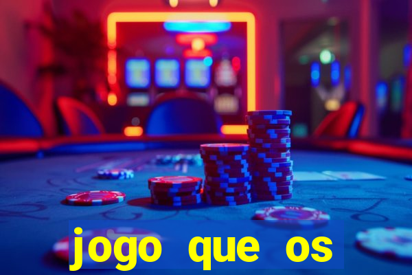 jogo que os famosos jogam para ganhar dinheiro