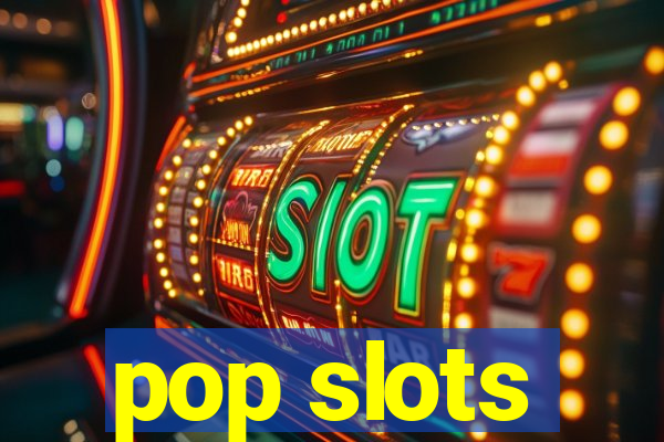 pop slots