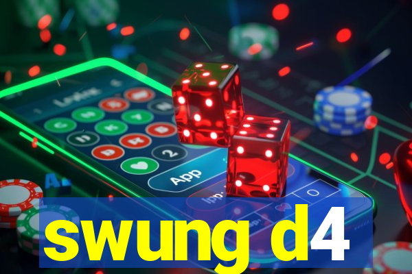 swung d4