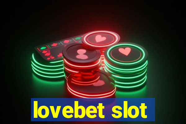 lovebet slot