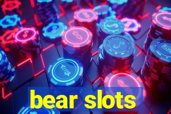 bear slots