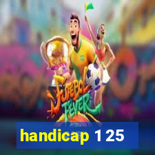 handicap 1 25