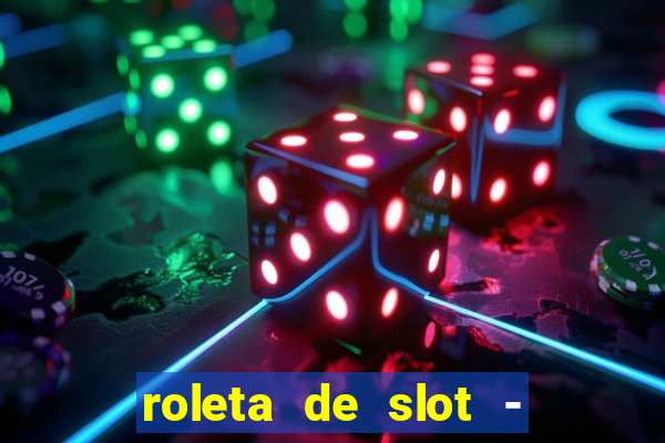 roleta de slot - estoril club