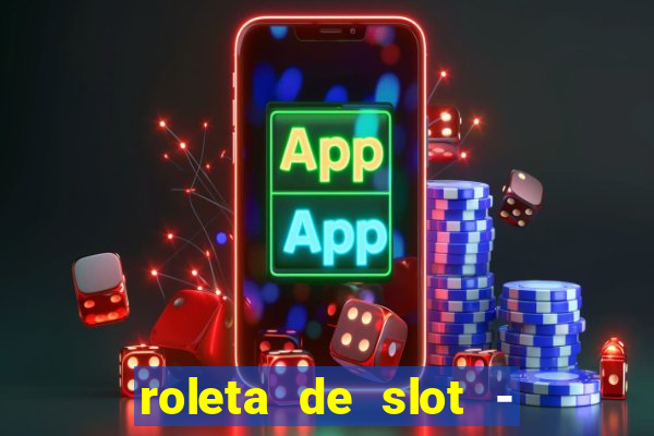 roleta de slot - estoril club