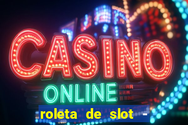 roleta de slot - estoril club