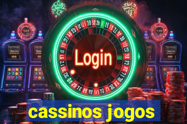 cassinos jogos