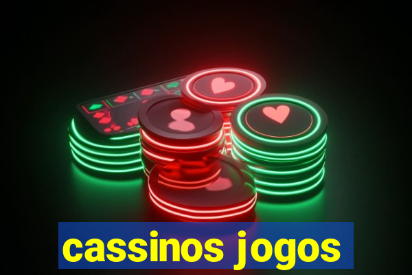 cassinos jogos