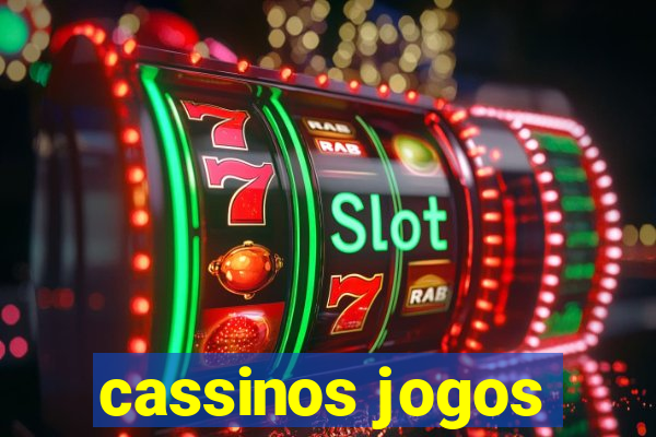 cassinos jogos