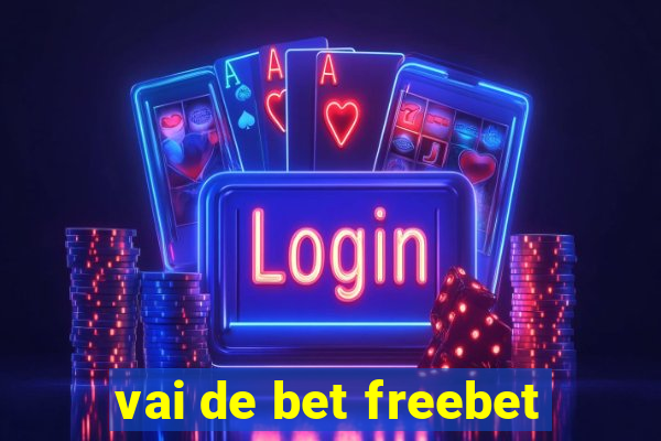 vai de bet freebet