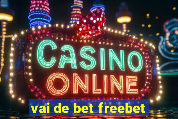 vai de bet freebet