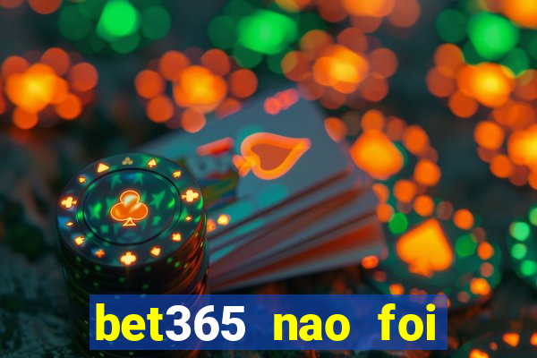 bet365 nao foi possivel processar seu deposito