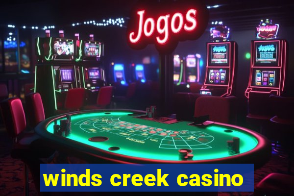 winds creek casino