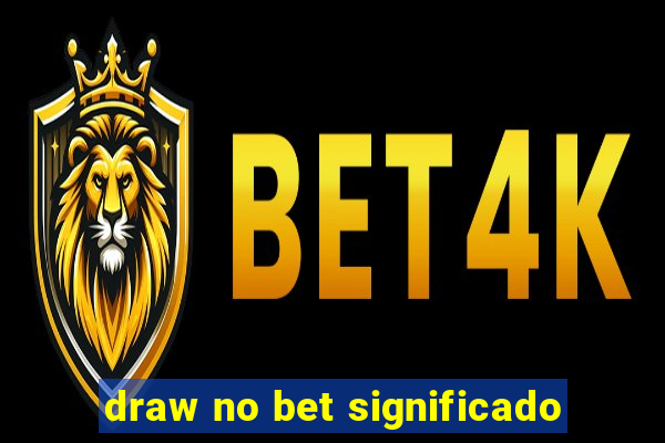 draw no bet significado