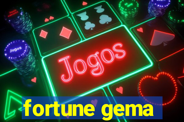 fortune gema