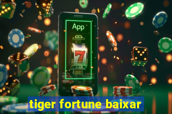 tiger fortune baixar