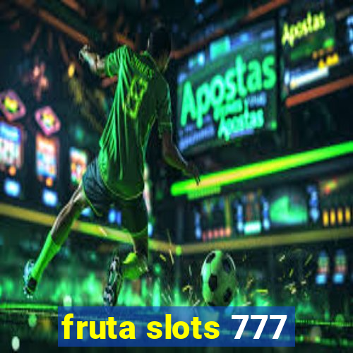 fruta slots 777