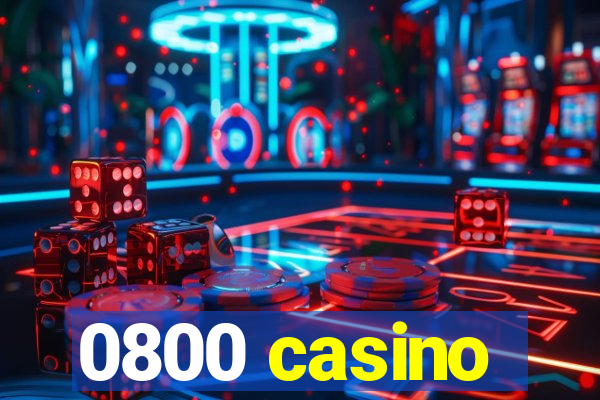 0800 casino