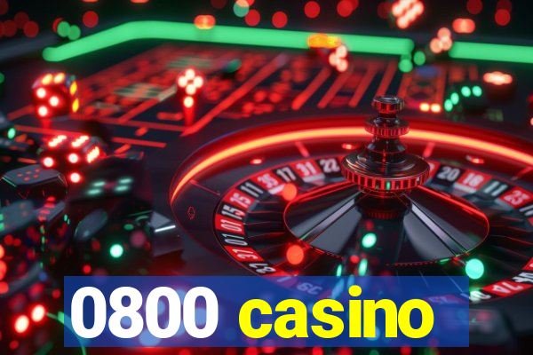 0800 casino