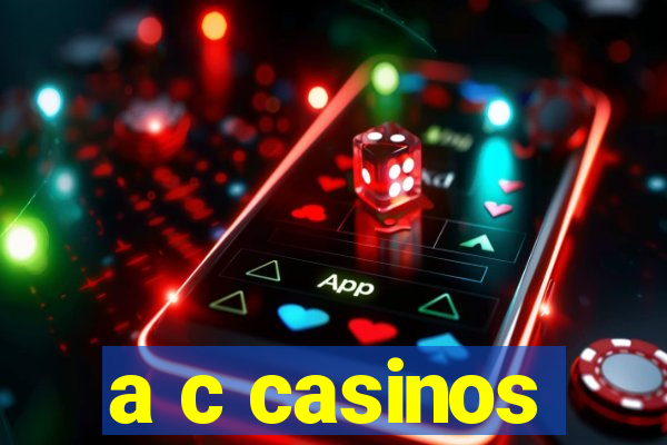 a c casinos