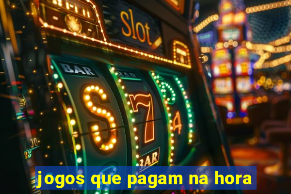 jogos que pagam na hora