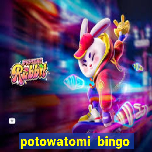 potowatomi bingo and casino