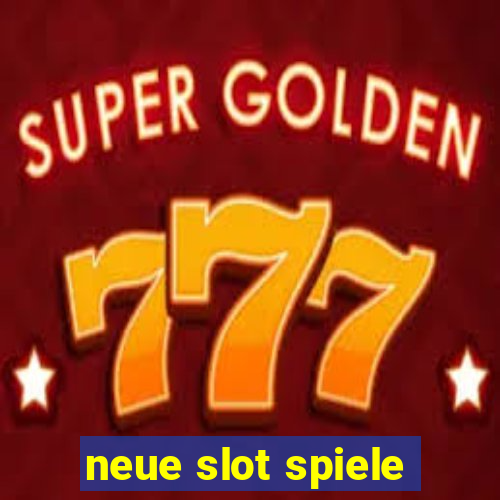 neue slot spiele