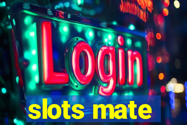 slots mate