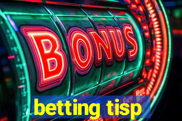 betting tisp