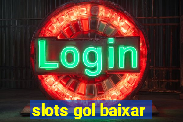 slots gol baixar