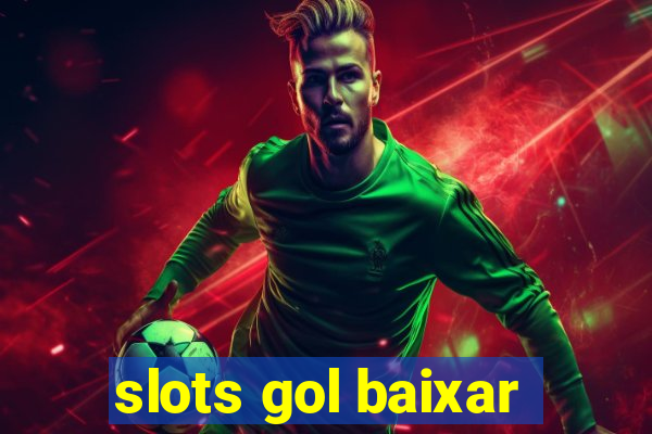 slots gol baixar