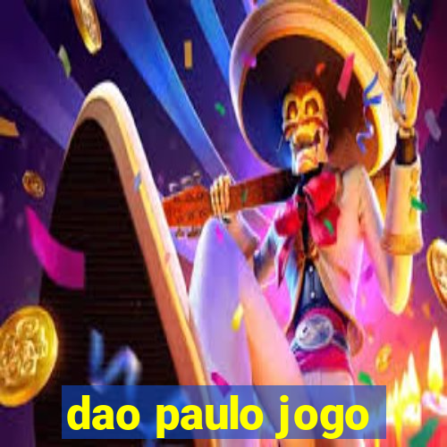 dao paulo jogo