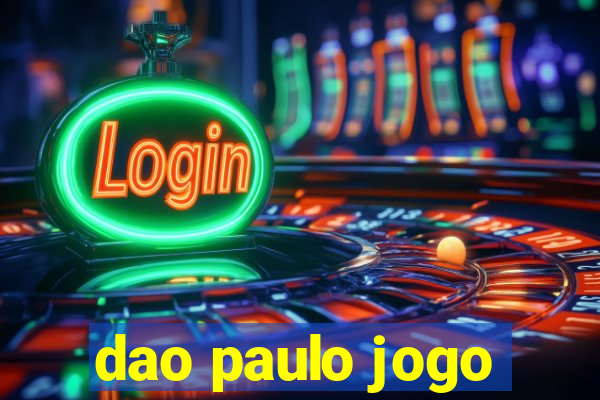 dao paulo jogo