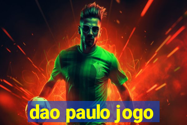 dao paulo jogo