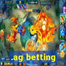 .ag betting