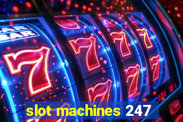 slot machines 247