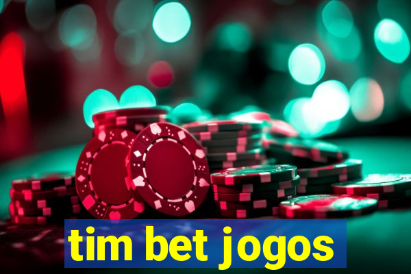 tim bet jogos