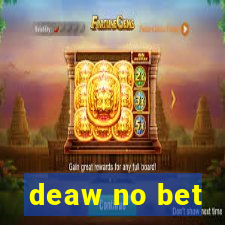 deaw no bet