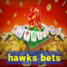 hawks bets